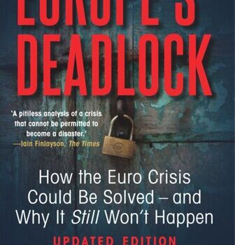 دانلود کتاب Europe’s Deadlock How the Euro Crisis Could Be Solved – And Why It Still Won’t Happen – بن بست اروپا چگونه می توان بحران یورو را حل کرد – و چرا هنوز این اتفاق نخواهد افتاد